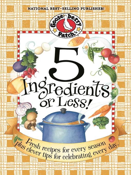 Title details for 5 Ingredients or Less Cookbook by Gooseberry Patch - Available